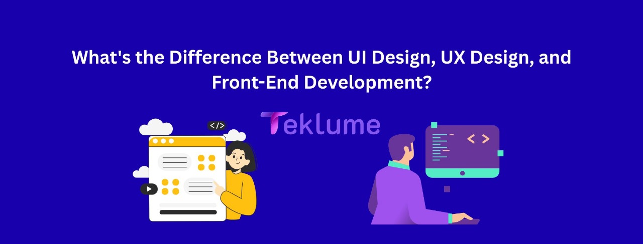 UI vs UX vs Front-End Development: Key Differences Explained (2025 ...