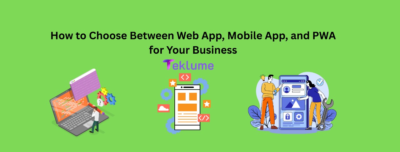 Web App vs Mobile App vs PWA: How to Choose the Right One for Your ...