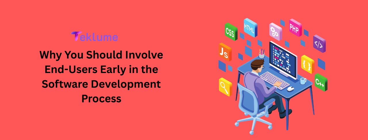 Why Involving End-Users Early Improves Software Success in 2025 ...
